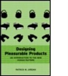 Pat Jordan, Patrick W. Jordan, Patrick W. (The Contemporary Trends Institute Jordan, Jordan Patrick W. - Designing Pleasurable Products