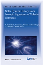 Thérès Encrenaz, Therese Encrenaz, Thérèse Encrenaz, Johannes Geiss, Johannes Geiss et al, R. Kallenbach... - Solar System History from Isotopic Signatures of Volatile Elements