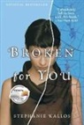 Stephanie Kallos, Kallos Stephanie - Broken for You