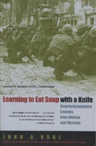 John A. Nagal, John A Nagl, John A. Nagl, John A./ Schoomaker Nagl, General Peter J Schoomaker - Learning To Eat Soup With A Knife