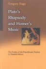 Gregory Nagy - Plato's Rhapsody and Homer's Music