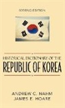James Hoare, James E Hoare, James E. Hoare, Andrew C Nahm, Andrew C. Nahm, Andrew C. Hoare Nahm - Historical Dictionary of the Republic of Korea