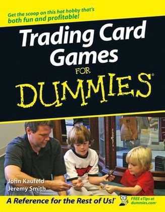 Joh Kaufeld, John Kaufeld, John Smith Kaufeld, Jeremy Smith - Trading Card Games for Dummies