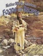 Bobbie Kalman, Kathryn Smithyman - Native North American Foods and Recipes