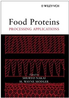Modler, H. Wayne Modler, Nakai, Dr Shuryo Nakai, S Nakai, Shuryo Nakai... - Food Proteins