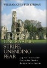 William Jordan, William C. Jordan, William Chester Jordan - Unceasing Strife, Unending Fear