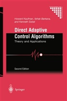 Itzha Barkana, Itzhak Barkana, Izhak Barkana, Izhak Bar-Kana, Howar Kaufman, Howard Kaufman... - Direct Adaptive Control Algorithms, w. diskette