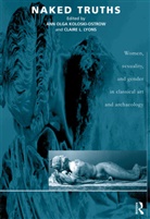 Koloski-Ostrow, with an epilogue by Natal Boymel Kampen, with an epilogue by Natalie Boymel Kampen, With An Epilogue Natal Boymel Kampen, Natalie Boymel Kampen, Ann O Koloski-Ostrow... - Naked Truths