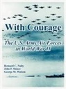 Bernard C. Nalty, John F. Shiner, George M. Watson - With Courage