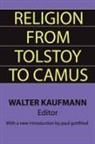 Paul Gottfried, KAUFMANN, Walter Arnold (EDT) Kaufmann, Walter Kaufmann - Religion from Tolstoy to Camus