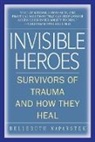 Belleruth Naparstek, Robert C. Scaer - Invisible Heroes