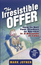 M Joyner, Mark Joyner - Irresistible Offer