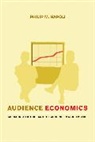 Napoli, Philip Napoli, Philip M. Napoli, Napoli Philip M. - Audience Economics