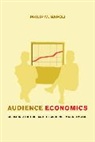 Napoli, Philip Napoli, Philip M. Napoli, Napoli Philip M. - Audience Economics