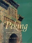 Susan Naquin,  Naquin Susan, Susan Naquin - Peking - Temples and City Life, 1400-1900