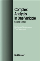 Raghava Narasimhan, Raghavan Narasimhan, Yves Nievergelt - Complex Analysis in One Variable