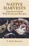E Barrie Kavasch, E. Barrie Kavasch - Native Harvests