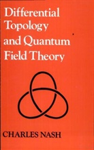 Charles Nash, Charles (St. Patrick's College Nash, Nash Charles - Differential Topology and Quantum Field Theory