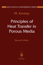 Maasoud Kaviany, Massoud Kaviany - Principles of Heat Transfer in Porous Media