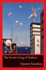 Alisa Freedman, Yasunari Kawabata, Yasunari/ Freedman Kawabata, Kawabata/Freedman, Donald Richie, Sabur&amp;... - The Scarlet Gang Of Asakusa
