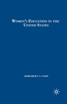 M Nash, M. Nash, Margaret Nash, Margaret A. Nash - Women''s Education in the United States, 1780-1840