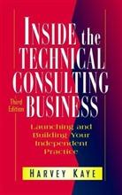 Kaye, H Kaye, Harvey Kaye, Harvey (Consultant in Mechanical Engineering Kaye, KAYE HARVEY - Inside the Technical Consulting Business