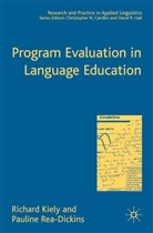 Kiely, R Kiely, R. Kiely, Richard Kiely, Richard Rea-Dickins Kiely, Pauline Rea-Dickens... - Program Evaluation in Language Education