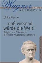 Ulrike Kienzle - ... daß wissend würde die Welt!