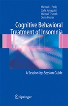 Carl Jungquist, Carla Jungquist, Michael Perlis, Michael L Perlis, Michael L. Perlis, Donn Posner... - Cognitive Behavioral Treatment of Insomnia
