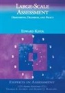 Edward Kifer, Edward "Skip" Kifer, Edward Skip Kifer, Edward 'Skip' Kifer, Edward -Skip Kifer, Thomas R. Guskey... - Large-Scale Assessment