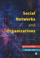 Martin Kilduff, Martin Tsai Kilduff, Kilduff Martin, Martin Kilduff, Wenpin Tsai, Tsai Wenpin - Social Networks and Organizations