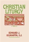 Edward J Kilmartin, Edward J. Kilmartin, Kilmartin Edward J. - Christian Liturgy
