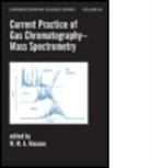 W. M. a. Niessen, W.m.a. Niessen, Wilfried M. A. Niessen, Wilfried M.A. Niessen, Wilfried M.a. (Hyphen Massspec Consultanc Niessen, Wilfried M. A. Niessen... - Current Practice of Gas Chromatography-Mass Spectrometry