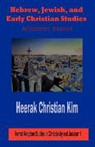 H. C. Kim, Heerak Christian Kim - Hebrew, Jewish, and Early Christian Studies