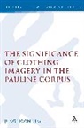 Chong-Hun Kim, Jung Kim, Jung Hoon Kim - The Significance of Clothing Imagery in the Pauline Corpus