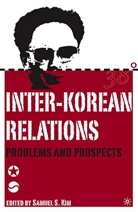 Samuel S. Kim, Kim, S Kim, S. Kim, Samuel S. Kim - Inter-Korean Relations