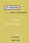 Kim, Tae-Chang Kim, James Dator, James A. Dator, Tae-Chang Kim, Kim Tae-Chang - Co-Creating a Public Philosophy