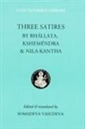 Bhallata, Bhallata Bhallata, Nila Kantha, Nila Kantha Kantha, Kshemendra, Kshemendra Kshemendra... - Three Satires
