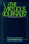 Tom L. Beauchamp, Stephen Klaidman, Stephen Beauchamp Klaidman - Virtuous Journalist