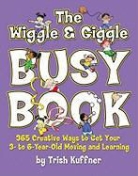 Trish Kuffner, Megan McGinnis - The Wiggle & Giggle Busy Book