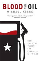 Michael Klare, Michael T. Klare - Blood and Oil