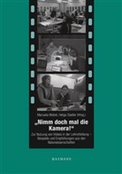 Helga Stadler, Manuela Welzel - Nimm doch mal die Kamera!