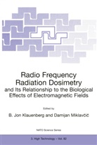 Jon Klauenberg, B Jon Klauenberg, B. Jon Klauenberg, Miklavcic, Miklavcic, Damijan Miklavcic - Radio Frequency Radiation Dosimetry and Its Relationship to the Biological Effects of Electromagnetic Fields