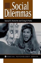 Samuel S Komorita, Samuel S. Komorita, Samuel S. Parks Komorita, Craig D Parks, Craig D. Parks, Graig D. Parks - Social Dilemmas
