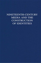 Bell, B Bell, B. Bell, Bill Bell, Laure Brake, Laurel Brake... - Nineteenth-Century Media and the Construction of Identities