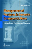 Karl Obrant - Management of Fractures in Severely Osteoporotic Bone