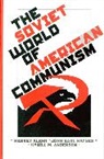 Kyrill M. Anderson, John Earl Haynes, Harvey Klehr, Harvey Haynes Klehr - Soviet World of American Communism