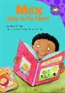 Adria F. Klein, Adria F./ Gallagher-cole Klein, Adria Fay Klein, Mernie Gallagher-Cole, Mernie Elizabeth Gallagher-Cole - Max Goes To The Library