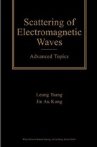 Jin Au Kong, Kong, J. A. Kong, Jin Au Kong, Leung Tsang, Tsang... - Scattering of Electromagnetic Waves