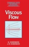 H. Ockendon, Hilary Ockendon, J. R. Ockendon, John Ockendon - Viscous Flow